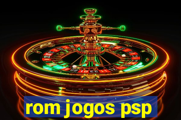 rom jogos psp